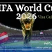 راهنمای کامل دریافت ویزای جام جهانی 2026